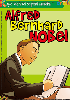 Alfred Bernhard NOBEL (Ayo Menjadi Seperti Mereka)